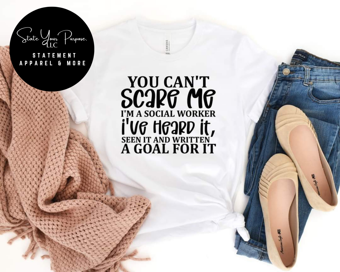 YOU CAN'T SCARE ME, I'M A SOCIAL WORKER