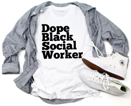 DOPE BLACK SOCIAL WORKER – State Your Purpose, LLC